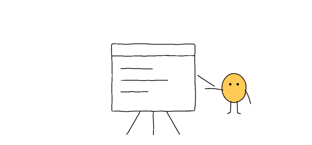 Hand drawn sketch: a yellow character points at a board on an easel